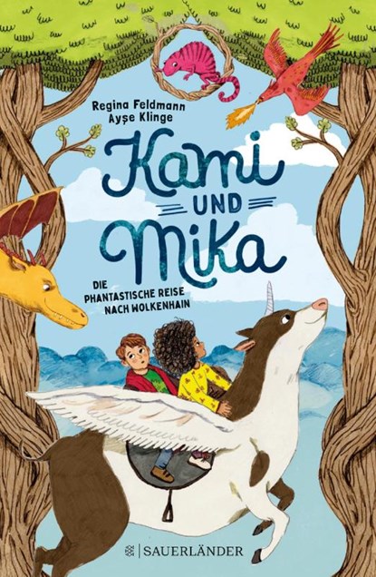 Kami & Mika - Die phantastische Reise nach Wolkenhain, Regina Feldmann - Gebonden - 9783737359443