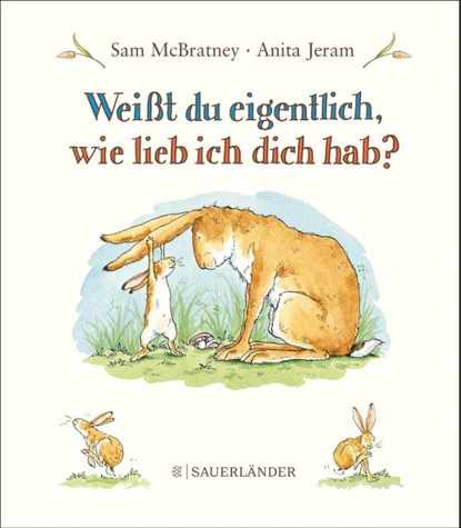 Weißt du eigentlich, wie lieb ich dich hab?, Sam McBratney ; Anita Jeram - Gebonden - 9783737360050