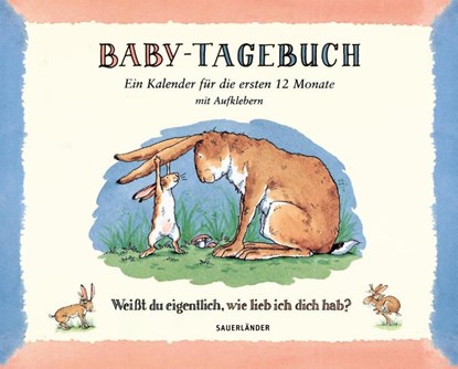 Baby-Tagebuch. Weißt du eigentlich, wie lieb ich dich hab?, Sam McBratney - Paperback - 9783737360067