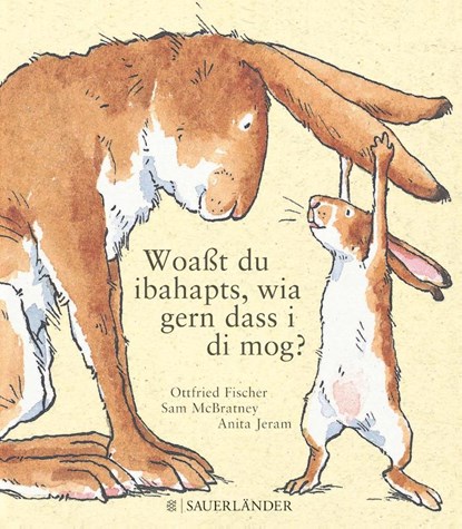 Woaßt du ibahapts, wia gern dass i di mog?, Sam McBratney ; Anita Jeram - Gebonden - 9783737360173