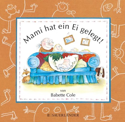 Mami hat ein Ei gelegt, Babette Cole - Gebonden - 9783737360203