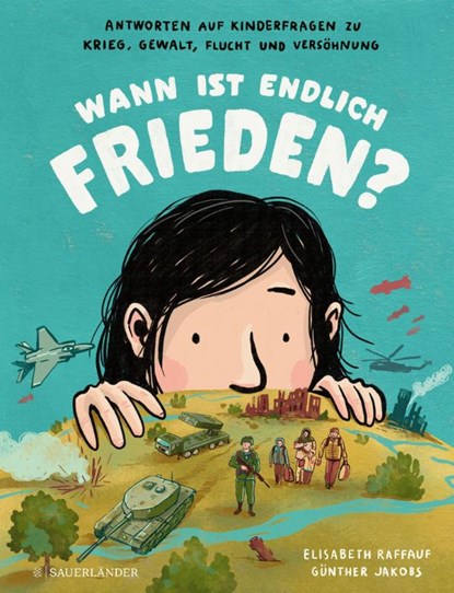 Wann ist endlich Frieden?, Elisabeth Raffauf - Gebonden - 9783737372138