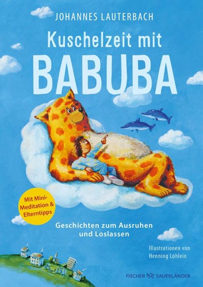 Kuschelzeit mit Babuba. Geschichten zum Ausruhen und Loslassen, Johannes Lauterbach - Gebonden - 9783737372145