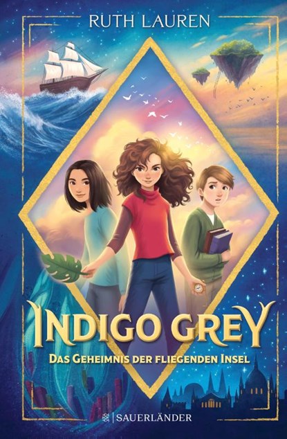 Indigo Grey - Das Geheimnis der fliegenden Insel, Ruth Lauren - Gebonden - 9783737372206