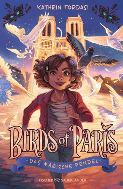 Birds of Paris - Das magische Pendel, Kathrin Tordasi - Gebonden - 9783737372589