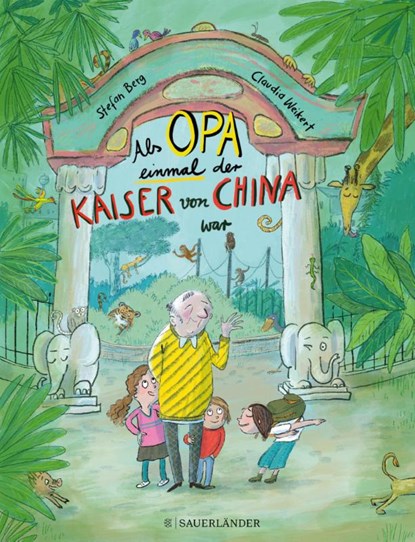 Als Opa einmal der Kaiser von China war, Stefan Berg - Gebonden - 9783737372855