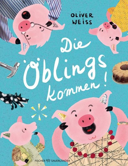 Die Öblings kommen, Oliver Weiss - Gebonden - 9783737373692