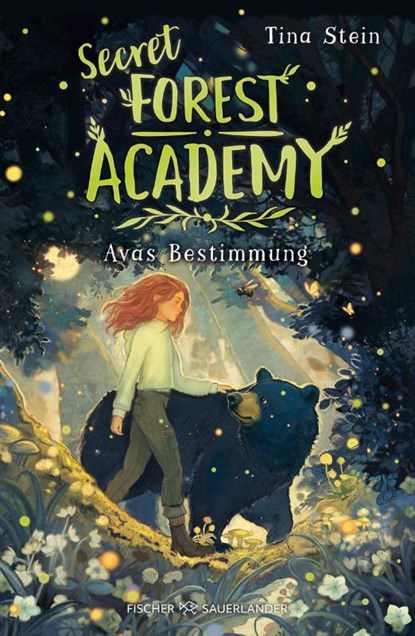 Secret Forest Academy. Avas Bestimmung, Tina Stein - Gebonden - 9783737373821