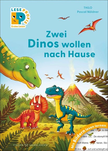 Leseprofis - Mit Bildern lesen lernen: Zwei Dinos wollen nach Hause, Erstes Lesen, Thilo - Gebonden - 9783737374576