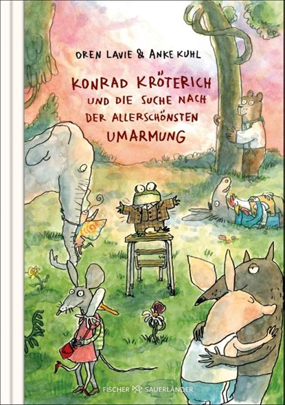 Konrad Kröterich und die Suche nach der allerschönsten Umarmung, Oren Lavie - Gebonden - 9783737376655