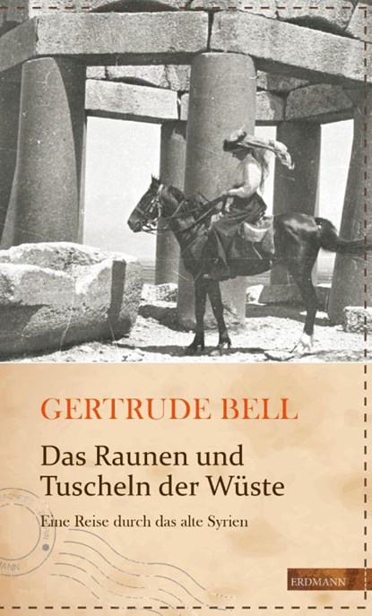 Das Raunen und Tuscheln der Wüste, Gertrude Bell - Gebonden - 9783737400190