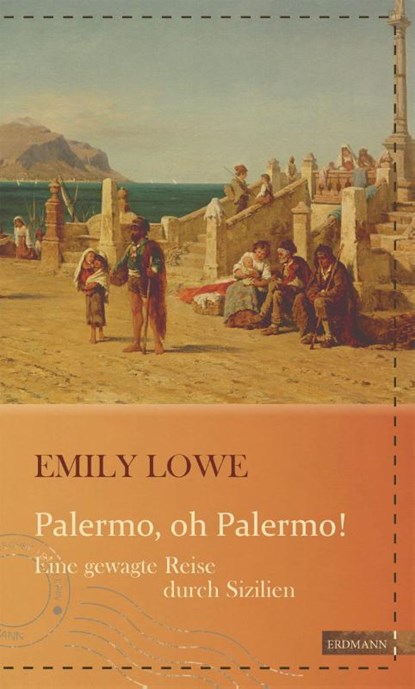 Palermo, oh Palermo!, Emily Lowe - Gebonden - 9783737400220