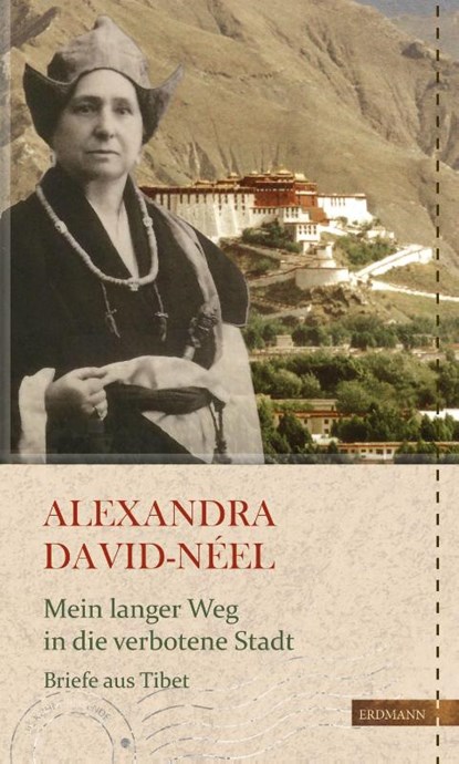Mein langer Weg in die verbotene Stadt, Alexandra David-Nèel - Gebonden - 9783737400466