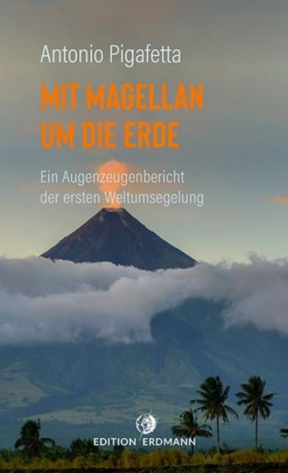 Mit Magellan um die Erde, Antonio Pigafetta - Paperback - 9783737400633