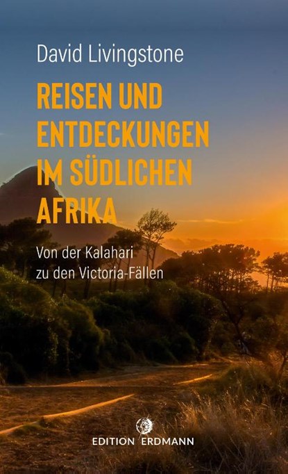 Reisen und Entdeckungen im südlichen Afrika, David Livingstone - Paperback - 9783737400732