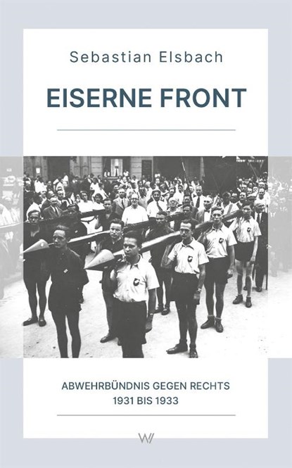 Eiserne Front, Sebastian Elsbach - Gebonden - 9783737402941