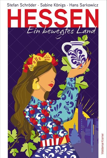 Hessen, Stefan Schröder ; Sabine Königs ; Hans Sarkowicz - Gebonden - 9783737405065