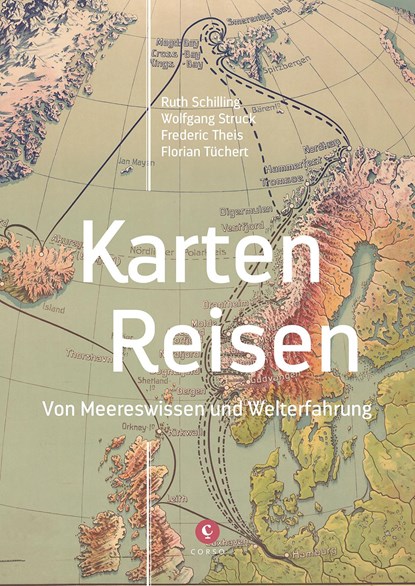 Karten - Reisen, Ruth Schilling ;  Frederic Theis ;  Florian Tüchert ; Wolfgang Struck - Paperback - 9783737407700