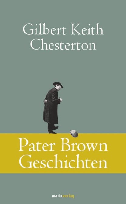 Pater Brown Geschichten, Gilbert Keith Chesterton - Gebonden - 9783737409544