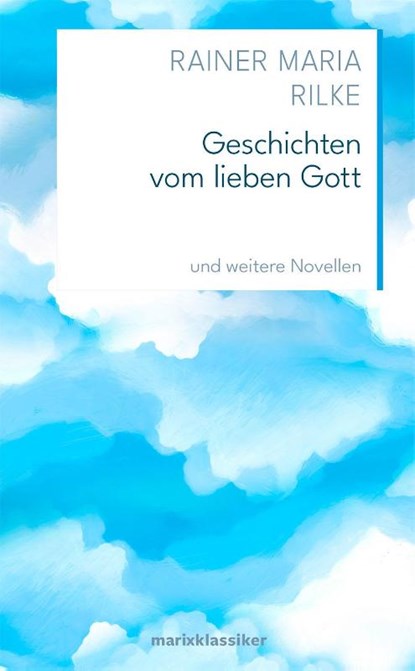 Geschichten vom lieben Gott, Rainer Maria Rilke - Gebonden - 9783737409896