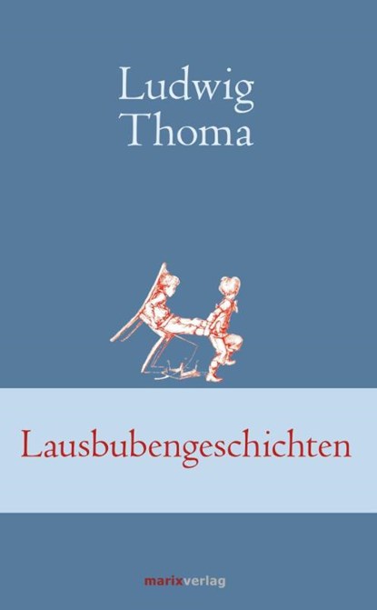 Lausbubengeschichten, Ludwig Thoma - Gebonden - 9783737410243