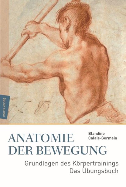 Anatomie der Bewegung, Blandine Calais-Germain - Gebonden - 9783737410694