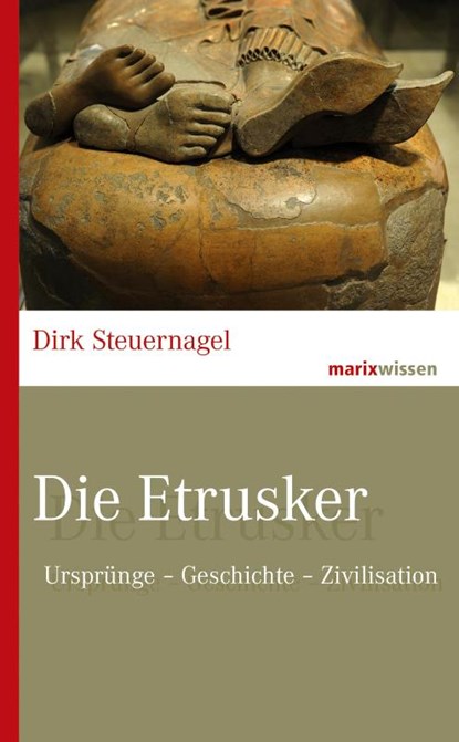 Die Etrusker, Dirk Steuernagel - Gebonden - 9783737411387