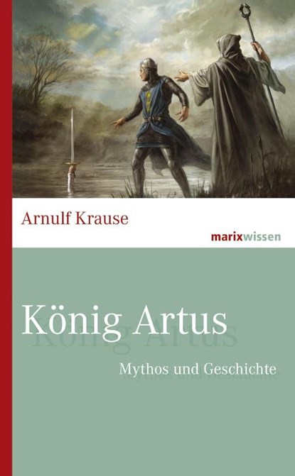 König Artus, Arnulf Krause - Gebonden - 9783737411592