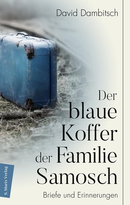 Der blaue Koffer der Familie Samosch, DAMBITSCH,  David - Gebonden - 9783737412162