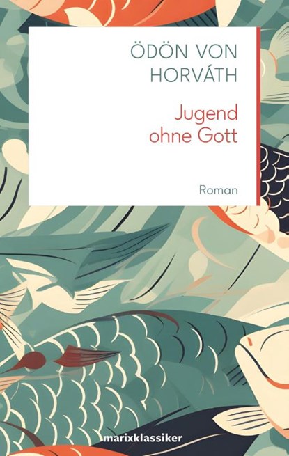 Jugend ohne Gott, Ödön Von Horváth - Gebonden - 9783737412674