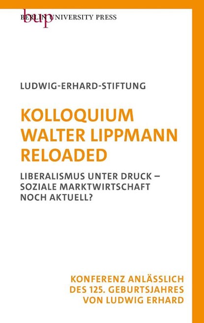 Kolloquium Walter Lippmann Reloaded, Ludwig-Erhard-Stiftung E. V. Bonn - Gebonden - 9783737413381