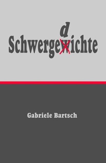 Schwergedichte, Gabriele Bartsch - Ebook - 9783737516907