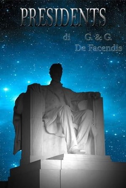 Presidents, Regina + Giuseppe De Facendis - Ebook - 9783737530262