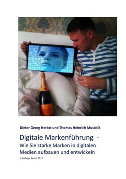 Digitale Markenführung, Dieter Georg Herbst ; Thomas Heinrich Musiolik - Ebook - 9783737578165