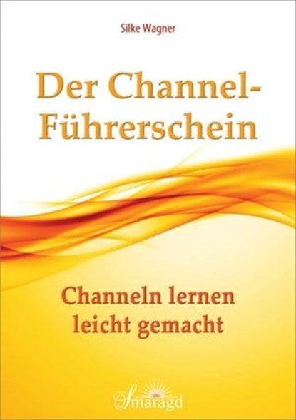 Der Channel-Führerschein, Silke Wagner - Ebook - 9783737584296