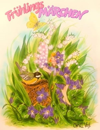 Frühlingsmärchen, Christl Vogl - Ebook - 9783737592529