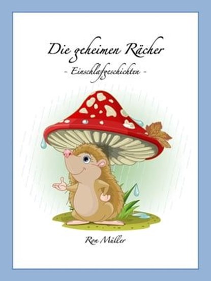 Die geheimen Rächer, Ron Müller - Ebook - 9783738001457