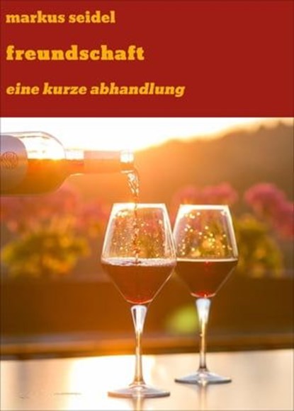 freundschaft, markus seidel - Ebook - 9783738018707