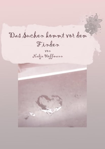 Das Suchen kommt vor dem Finden, Nadja Hoffmann - Ebook - 9783738031690