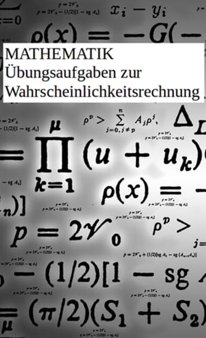 Übungsaufgaben Wahrscheinlichkeitsrechnung, Axel Bruns - Ebook - 9783738033250