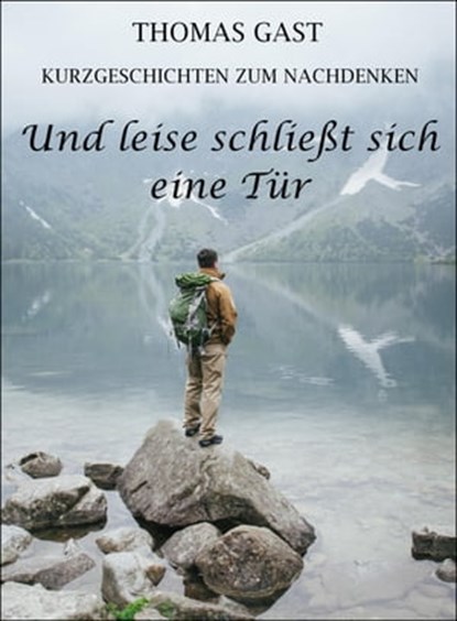 Und leise schließt sich eine Tür, Thomas GAST - Ebook - 9783738049398