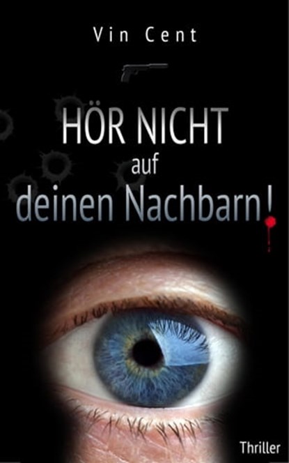 Hör nicht auf deinen Nachbarn!, Vin Cent - Ebook - 9783738055832