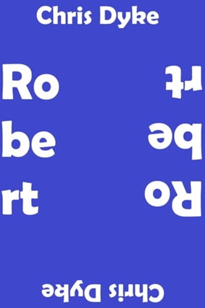 Robert, Chris Dyke - Ebook - 9783738062083
