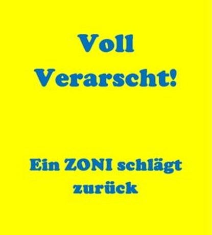 VOLL VERARSCHT, Ein NIEMAND - Ebook - 9783738064216