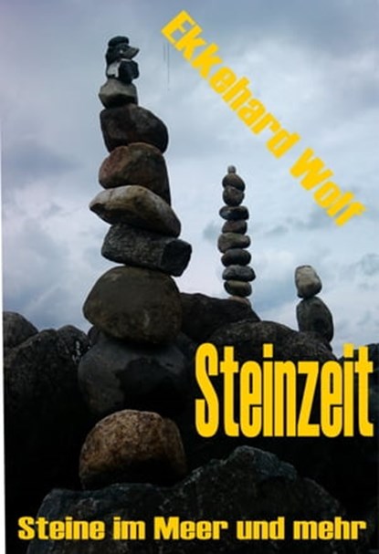 Steinzeit, Ekkehard Wolf - Ebook - 9783738080612
