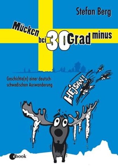 Mücken bei 30 Grad minus, Stefan Berg - Ebook - 9783738084504