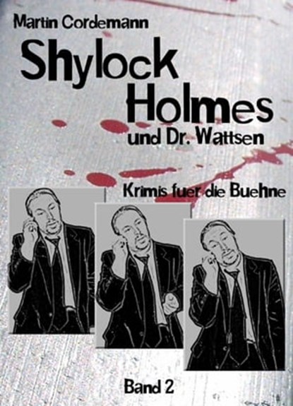 Shylock Holmes und Dr. Wattsen, Martin Cordemann - Ebook - 9783738094664