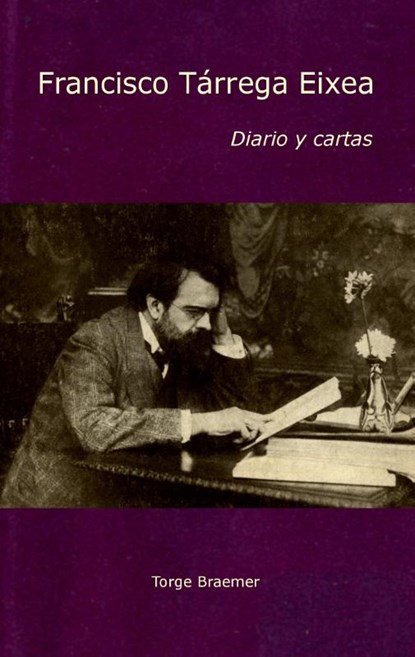 Diario y cartas, Torge Braemer ; Francisco Tarrega Eixea - Paperback - 9783738607314