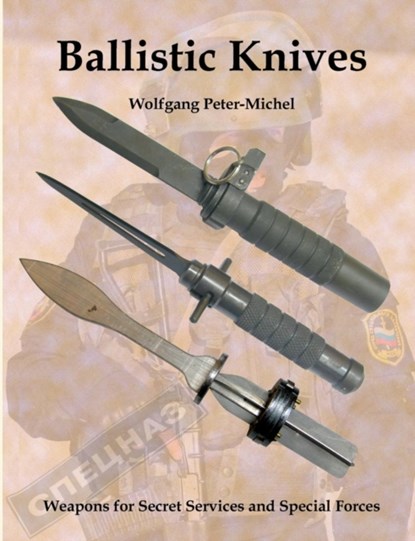 Ballistic Knives, Wolfgang Peter-Michel - Paperback - 9783738627800