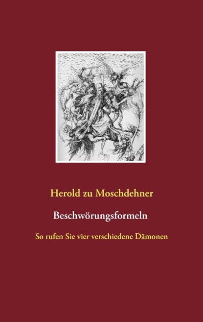 Beschwoerungsformeln, Herold Zu Moschdehner - Paperback - 9783738635706